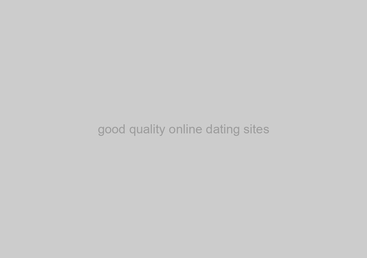 good quality online dating sites
